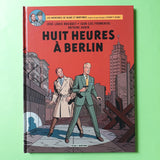 Blake et Mortimer. 29. Huit heures à Berlin