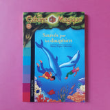 La cabane magique. 12. Sauvés par les dauphins