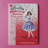 Princesse Academy. 07. Princesse Charlotte et la rose enchantée