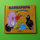 Barbapapa. Les Horloges