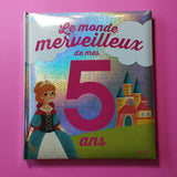 Le monde merveilleux de mes 5 ans. Fille