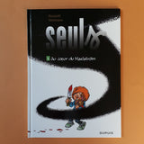 Seuls. 05. Au cœur du Maelström