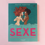 Sexe. Mes premiers pas sans tabou ni complexe