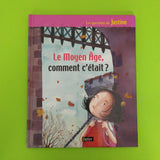 Le Moyen Age, comment c'était ?