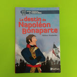 Petites histoires de l'histoire. 06. Le destin de Napoléon Bonaparte
