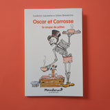 Oscar et Carrosse.  La soupe de pâtes