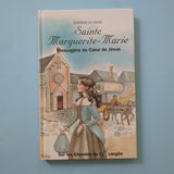 Sainte Marguerite-Marie. Messagère du Cœur de Jésus