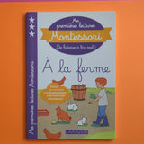 Mes premières lectures Montessori. A la ferme