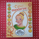 Le ragazze del cioccolato. 03. Cuore di mandarino