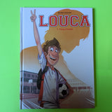 Louca. 01. Coup d'envoi