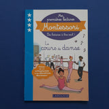 Mes premières lectures Montessori. Le cours de danse