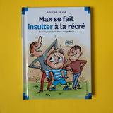 Max et Lili. 067. Max se fait insulter à la récré