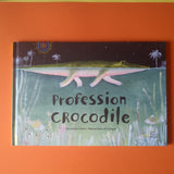 Profession Crocodile
