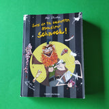 Chroniques de Lipton-les-baveux. 06. Sors de ta cachette, Monsieur Schnock !