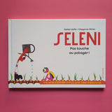 Seleni. Non toccare l'orto!