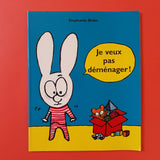 Je veux pas déménager !