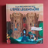 À la recherche de l'épée légendaire. Une chasse au trésor au temps des châteaux forts