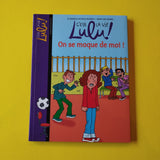 C'est la vie Lulu. 04. On se moque de moi !