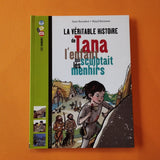 La véritable histoire de Tana, l'enfant qui sculptait les menhirs