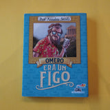 Omero era un fico