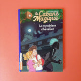 La Cabane Magique. 02. Le mystérieux chevalier
