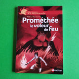 Petites histoires de la mythologie. 10. Prométhée, le voleur de feu