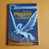 Petites histoires de la mythologie. 11. Pégase, l'indomptable