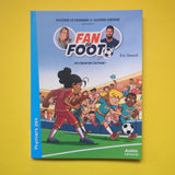 Fan de foot. 08. Au coeur de l'action