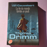 Thomas Drimm. 01. La fin du monde tombe un jeudi
