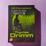 Thomas Drimm. 02. La guerre des arbres commence le 13