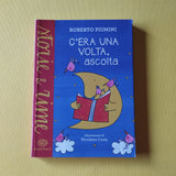 C'era una volta, ascolta