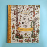 Com'è bello il bosco oggi... quante cose da scoprire!