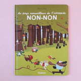 Au pays merveilleux de l'intrépide Non-Non