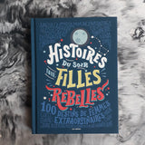 Histoires du soir pour filles rebelles. 01
