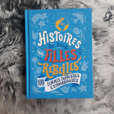 Histoires du soir pour filles rebelles. 100 femmes françaises extraordinaires