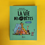 La vie des très bêtes. L'intégrale