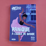 Kinra Girls. Destination mystère. 06. Panique à l'école de danse