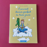 Comment devenir parfait en trois jours