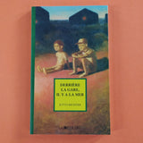 Derrière la gare, il y a la mer