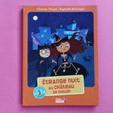 Les enquêtes de Maëlys. 03. Etrange nuit au Château de Chillon