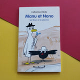 Manu et Nono. Les fleurs et la planche