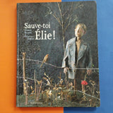Sauve-toi Elie !