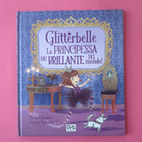 Glitterbelle, la principessa più brillante del mondo !