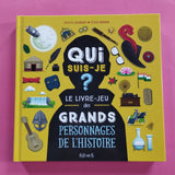 Qui suis-je ? Le livre-jeu des grands personnages de l'histoire