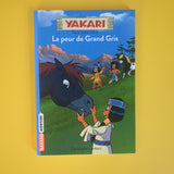 Yakari. 03. La peur de Grand Gris