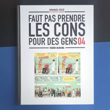 Faut pas prendre les cons pour des gens. 04
