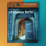 Le temps des châteaux forts