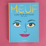 Meuf - Guide pour nos filles