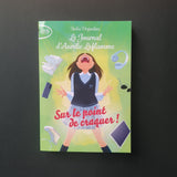 Le journal d'Aurélie Laflamme. 02. Sur le point de craquer !
