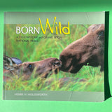Born Wild in Yellowstone and Grand Teton National Parks